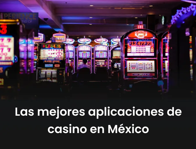 Las mejores aplicaciones de casinos en México