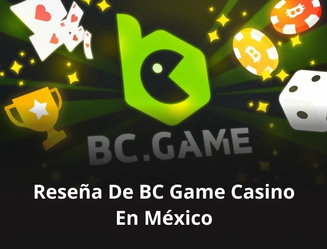 Reseña De BC Game Casino En México