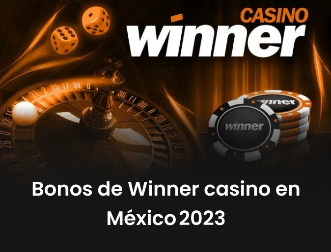 Bonos de Winner casino en México 2024