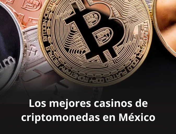Los mejores casinos de criptomonedas en México