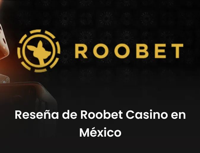 Reseña de Roobet Casino en México
