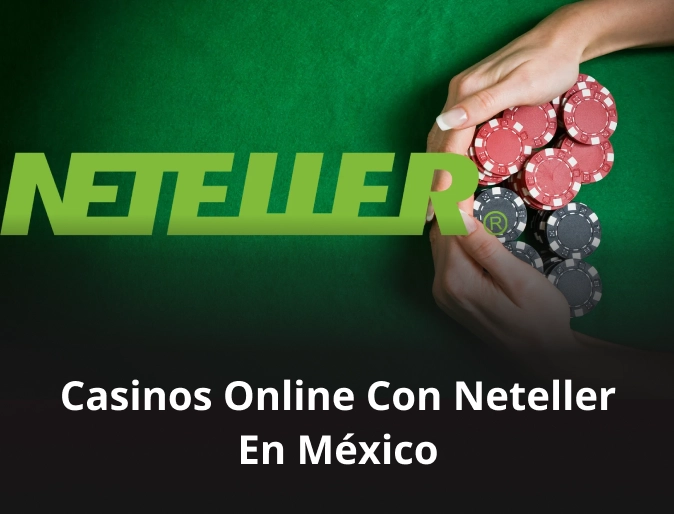 Casinos online con Neteller en México