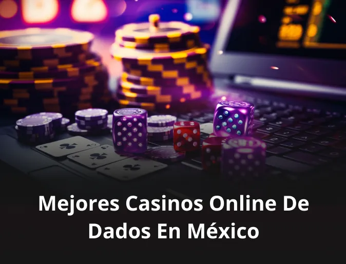 Mejores casinos online de dados en México